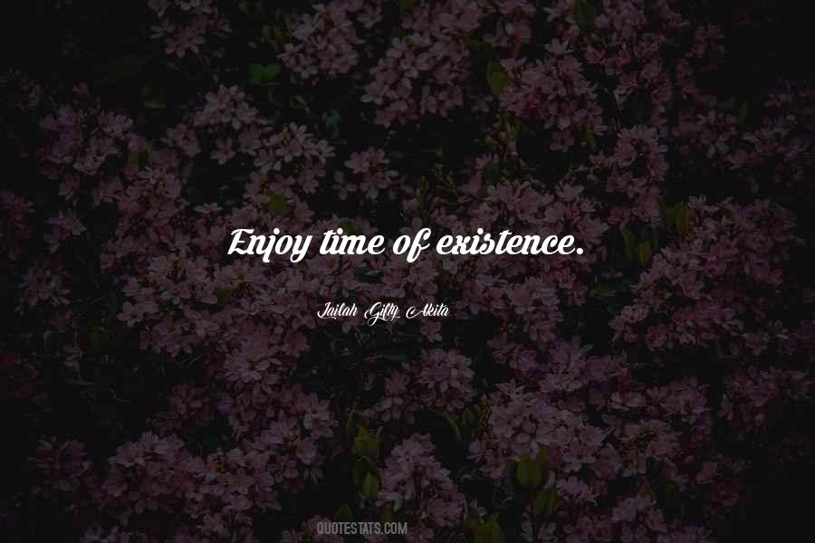 Quotes About Existence Of Time #512384