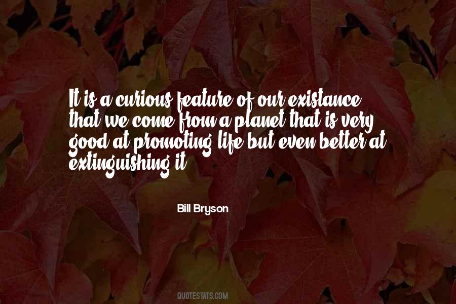 Quotes About Existance #1346624