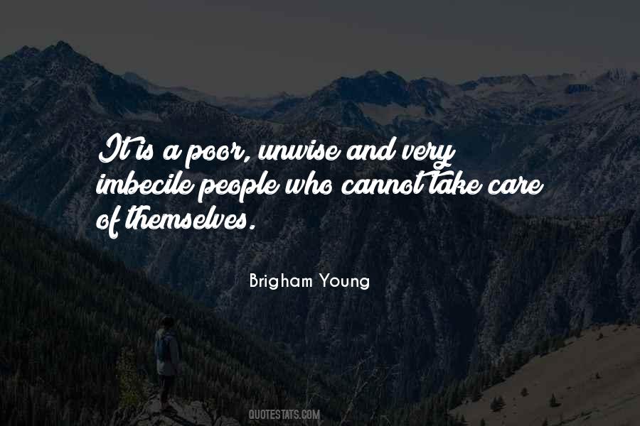 Quotes About Unwise #470422