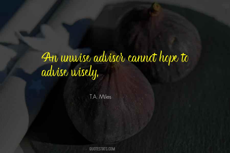 Quotes About Unwise #543089