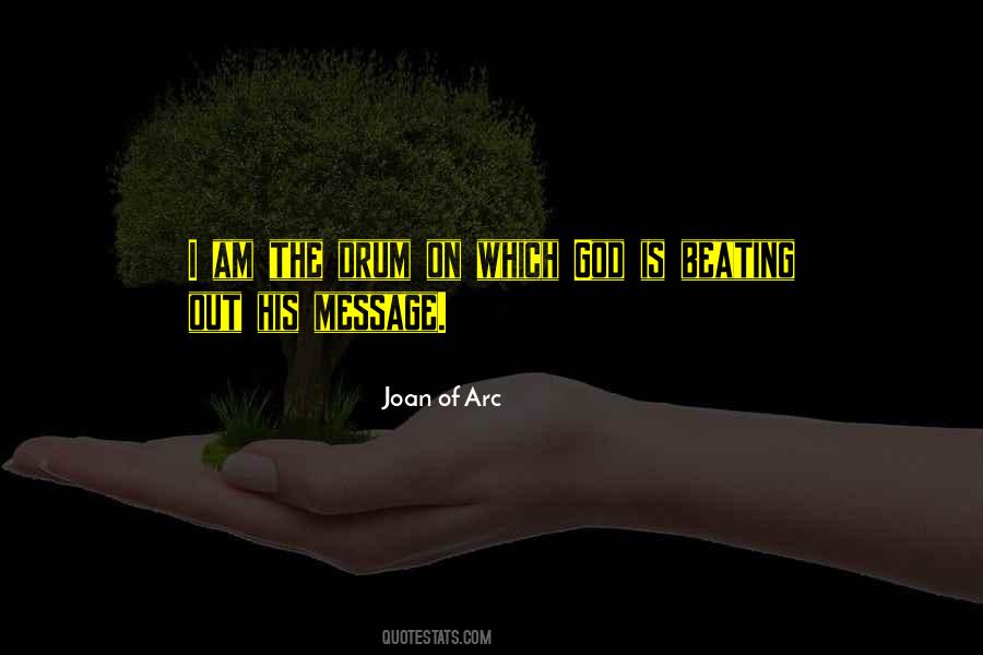 Joan Of Arc's Quotes #436543