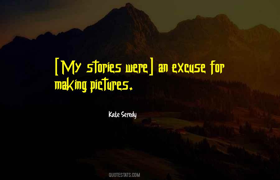 Quotes About Excuse Making #166901