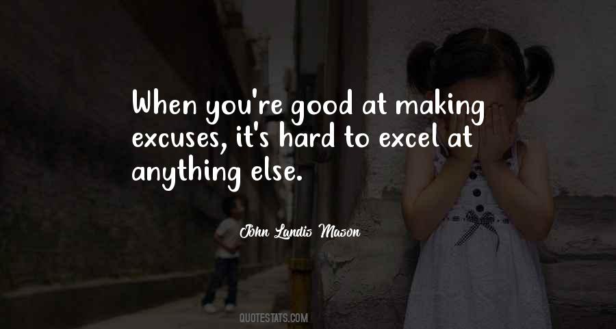 Quotes About Excuse Making #1770076