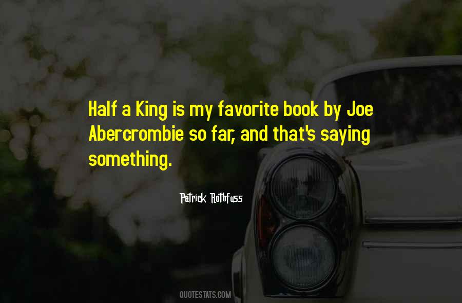 Joe Abercrombie Half A King Quotes #278328