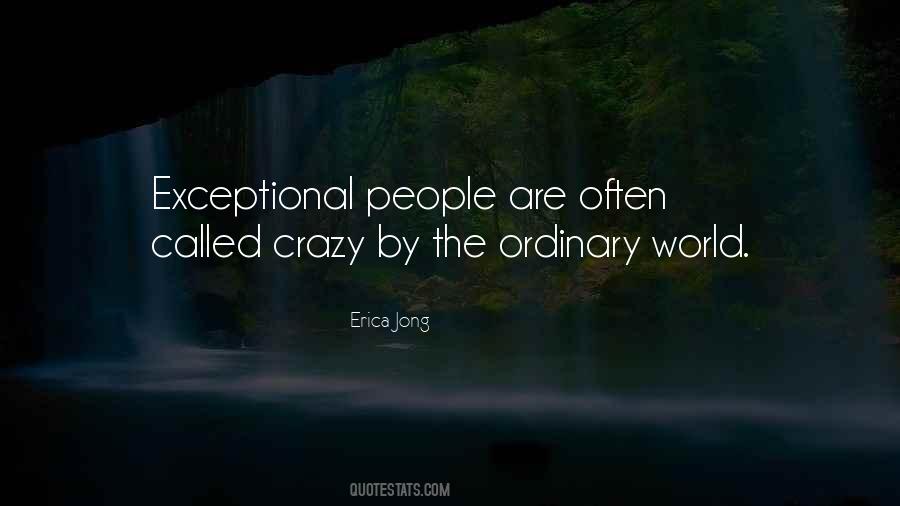 Quotes About Exceptional People #1193381