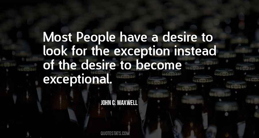 Quotes About Exceptional People #1860973