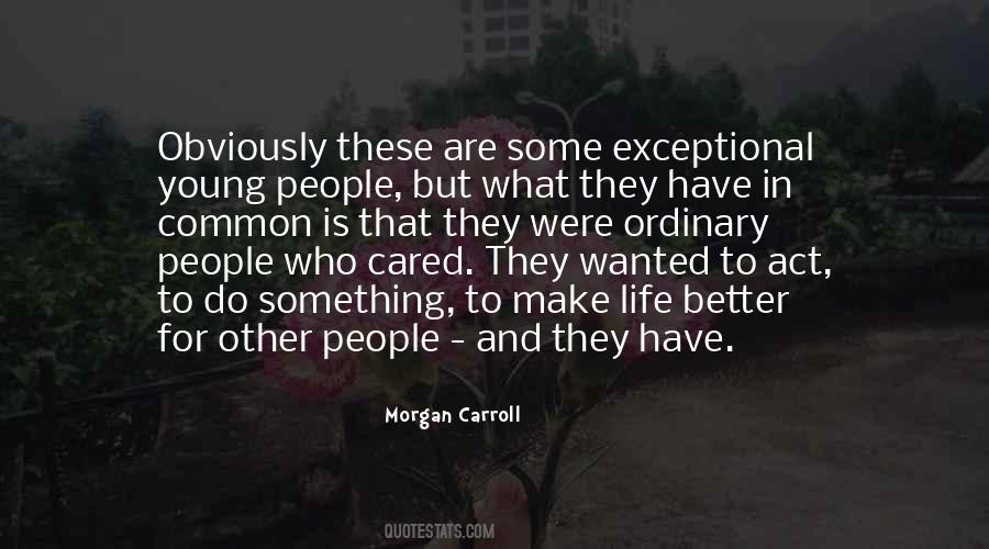 Quotes About Exceptional People #820893