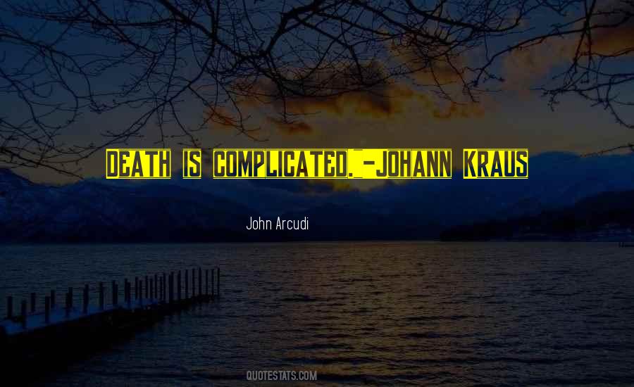 Johann Kraus Quotes #1763129