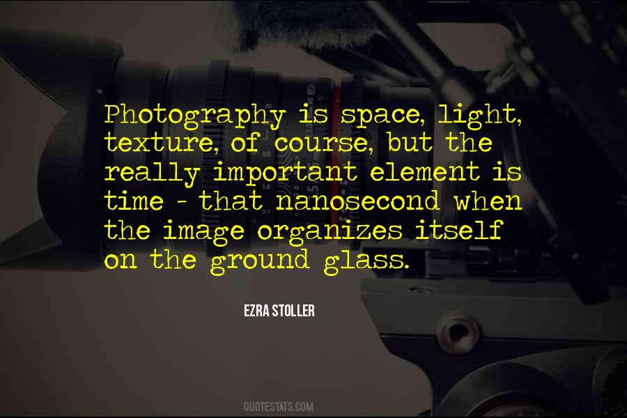Quotes About Texture In Photography #622324