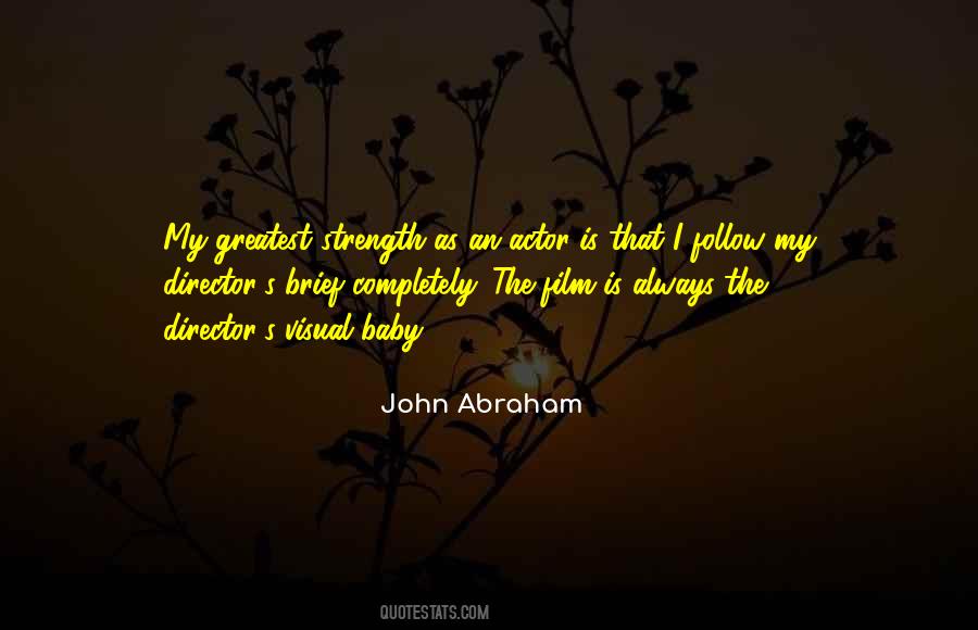 John Abraham Director Quotes #505891