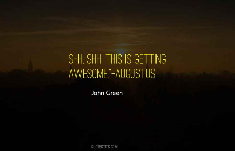 John Augustus Quotes #1119500