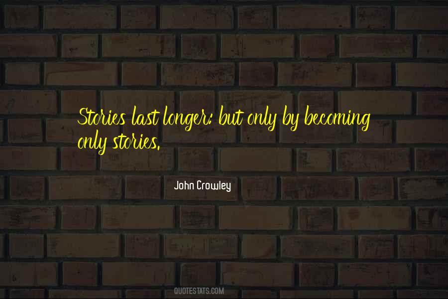 John Crowley Little Big Quotes #1218129