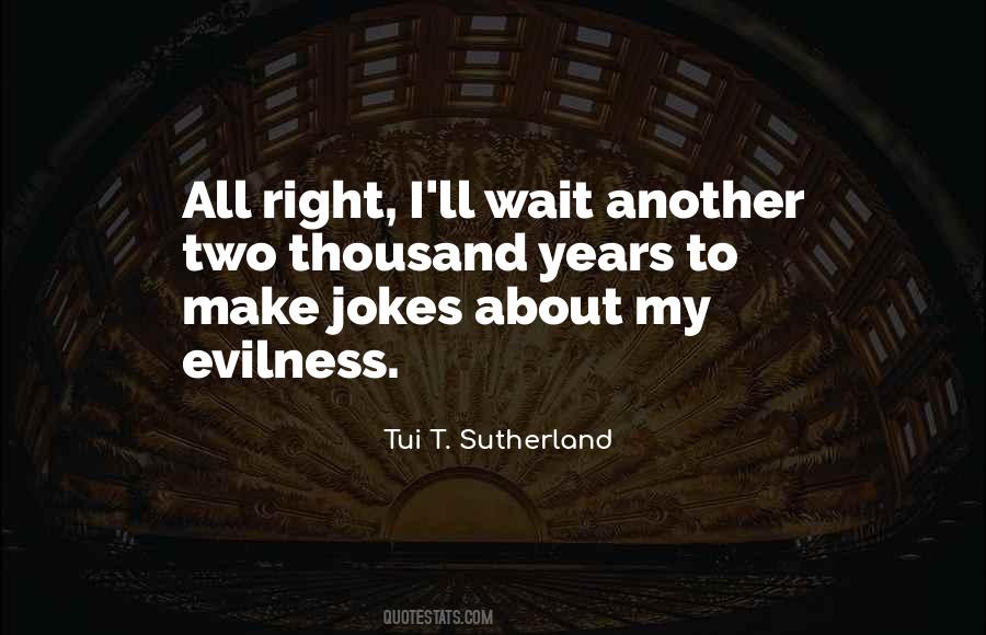 Quotes About Evilness #559743