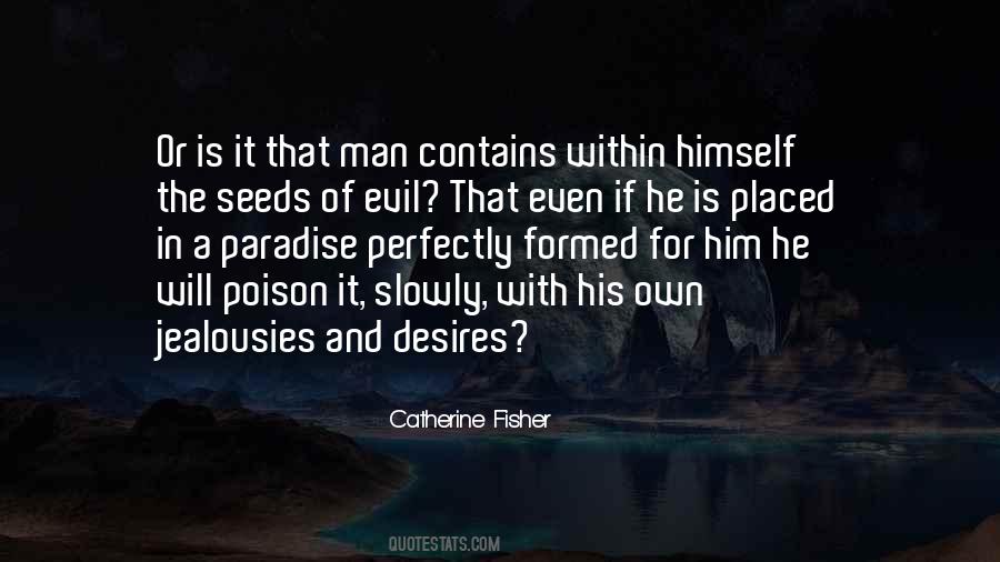 Quotes About Evil Within Man #469865