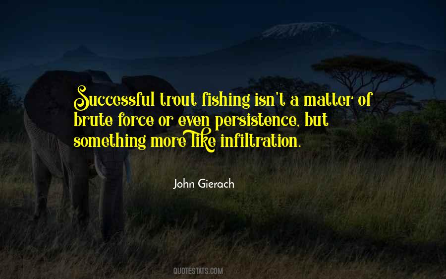 John Gierach Fishing Quotes #1455281