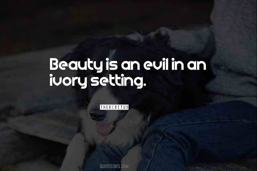 Quotes About Evil Beauty #564341