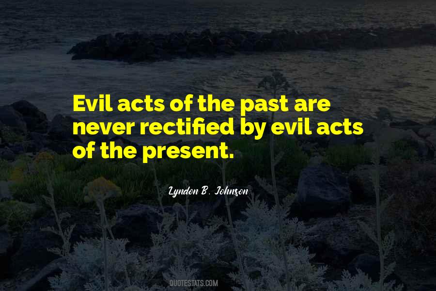 Quotes About Evil Acts #1108961