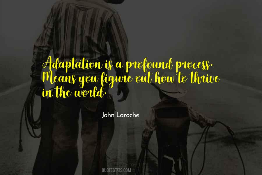 John Laroche Adaptation Quotes #494270