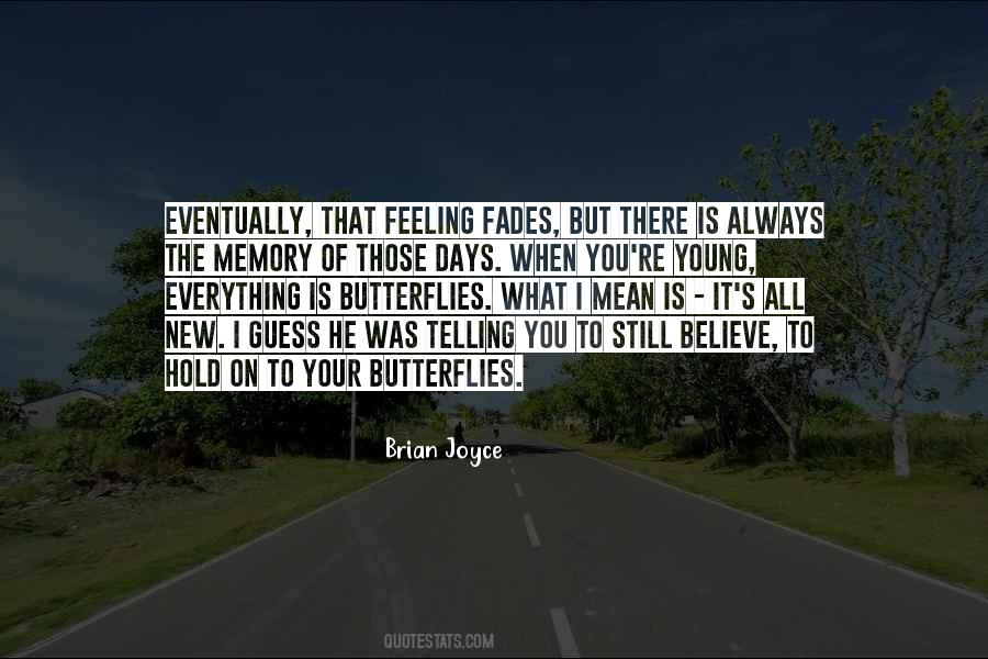 Quotes About Everything Fades #650630