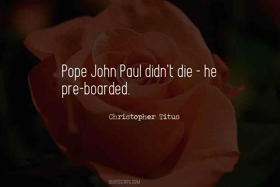 John Paul Quotes #970598