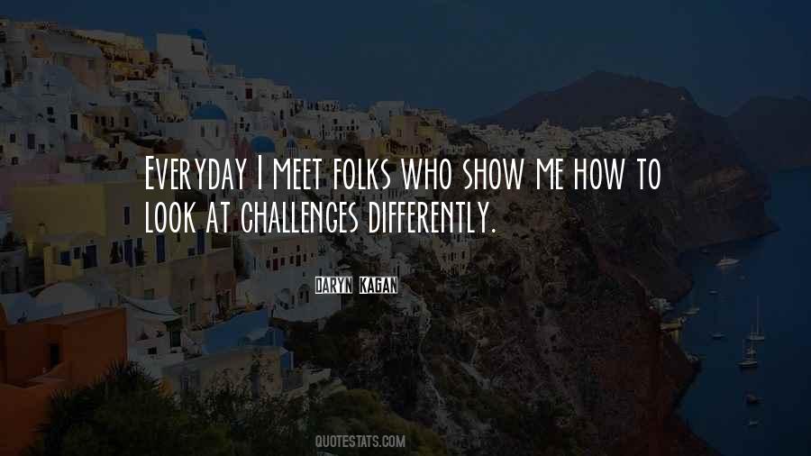 Quotes About Everyday Challenges #1348474