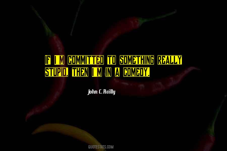 John Reilly Quotes #407393
