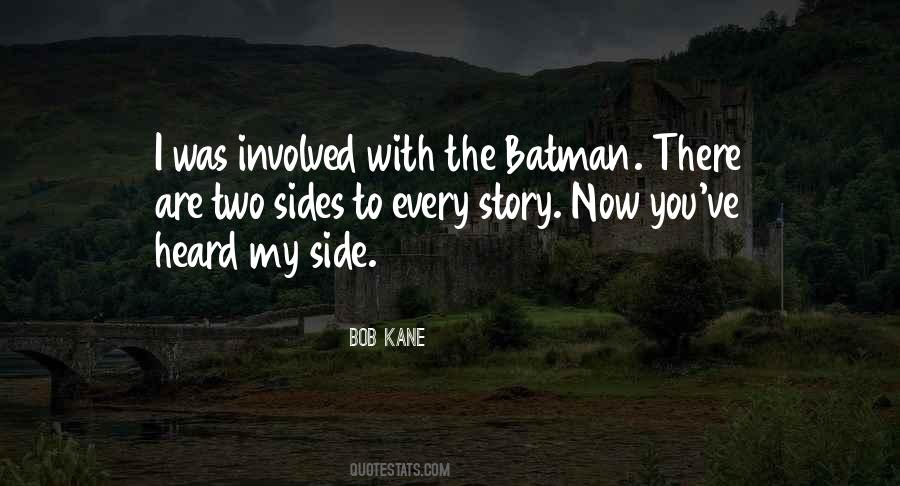 Quotes About Every Story Has Two Sides #528099