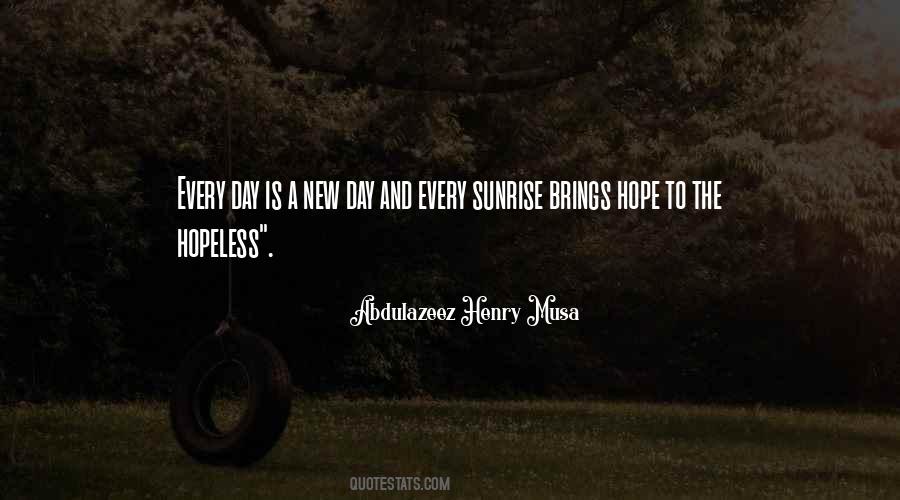 Quotes About Every Day Is A New Day #1567991