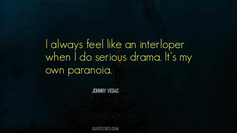 Johnny Drama Quotes #1196778