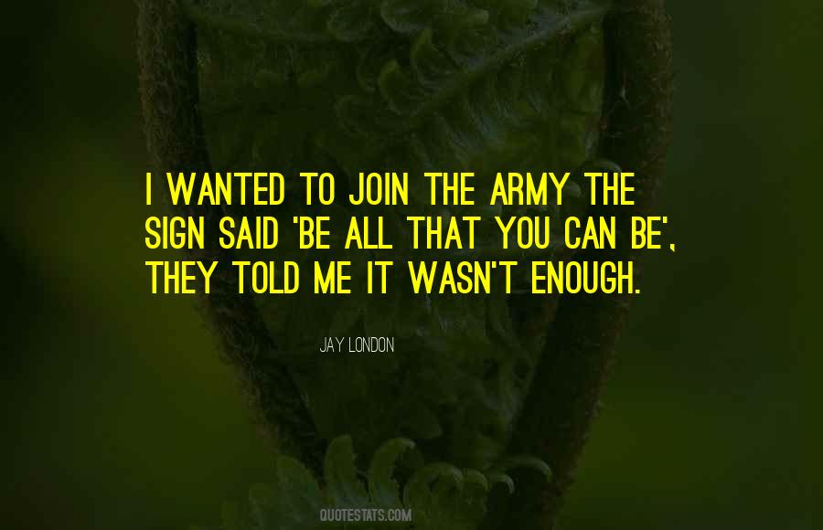 Join The Army Quotes #1403828