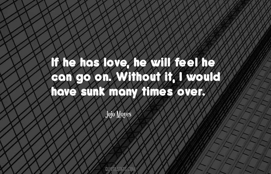Jojo Moyes Love Quotes #406735