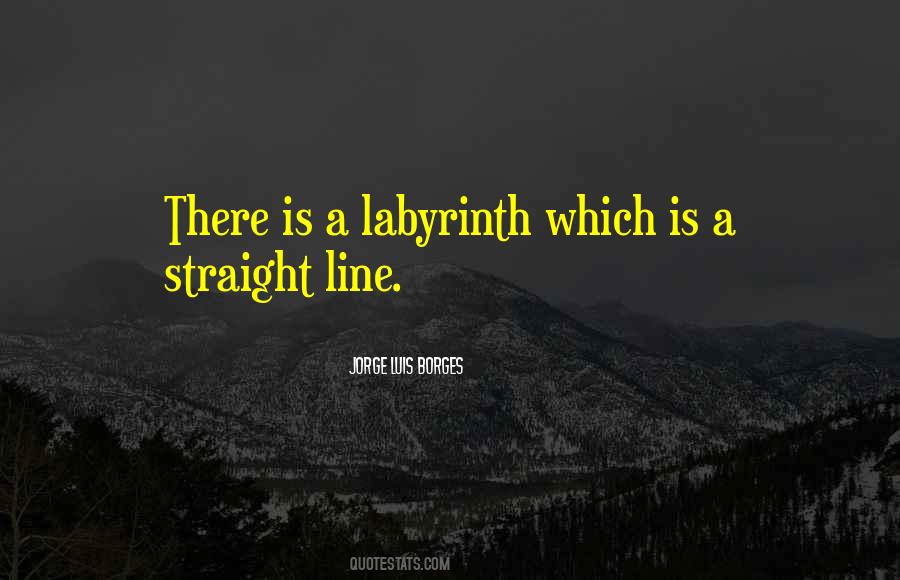 Jorge Luis Borges Labyrinths Quotes #1060428