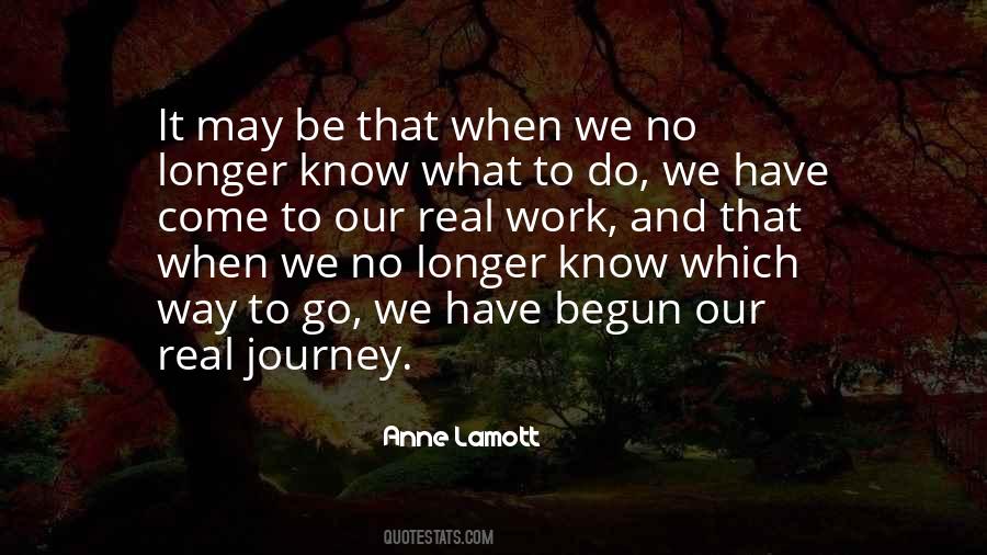 Journey Has Just Begun Quotes #272504