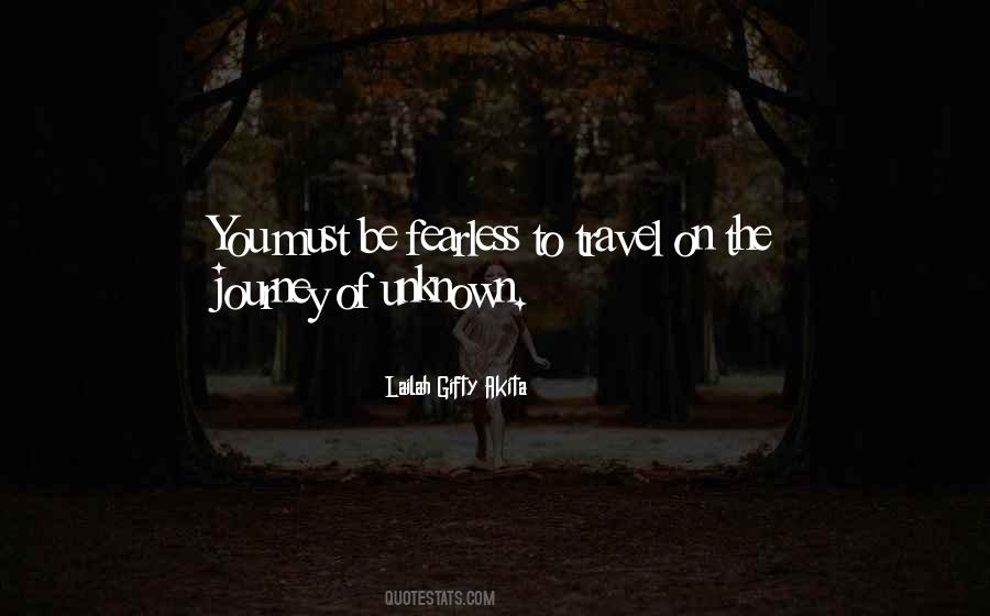 Journey Into The Unknown Quotes #1536471