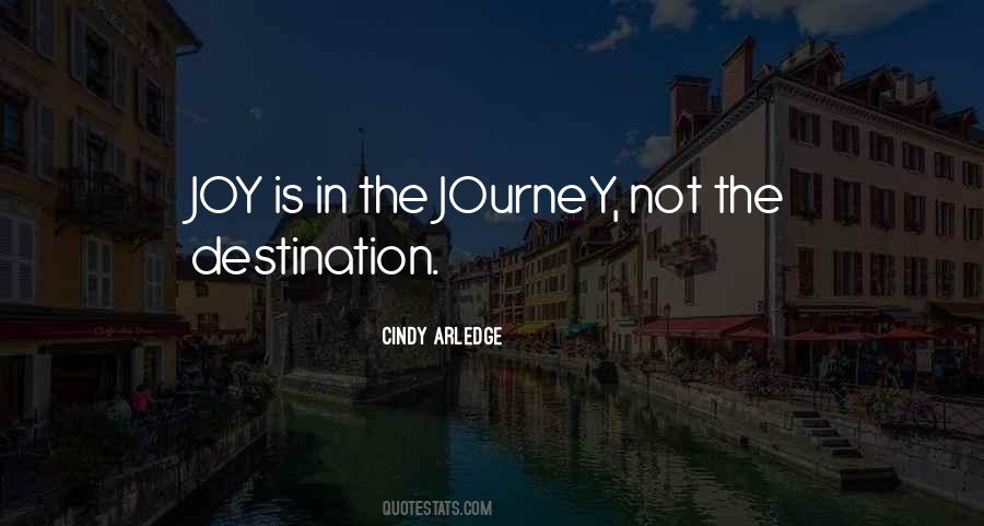Journey Not The Destination Quotes #1450411