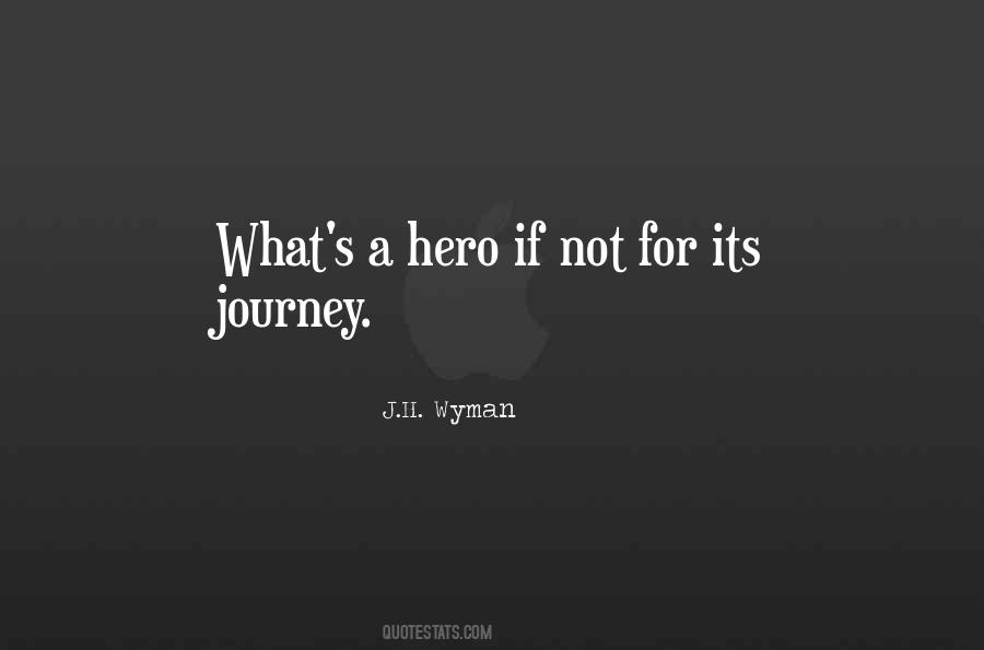 Journey Of The Hero Quotes #1110324