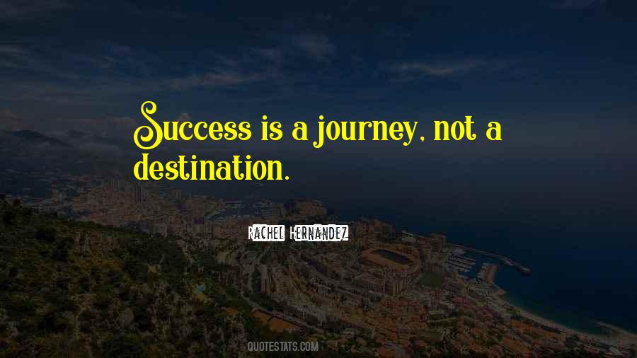 Journey Success Quotes #1090388