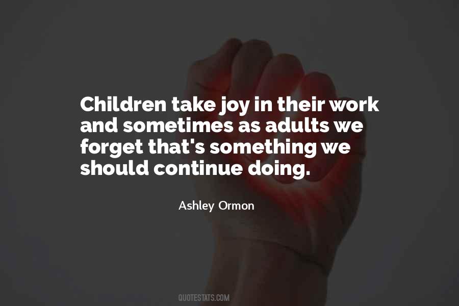 Joy In Working Quotes #1240551