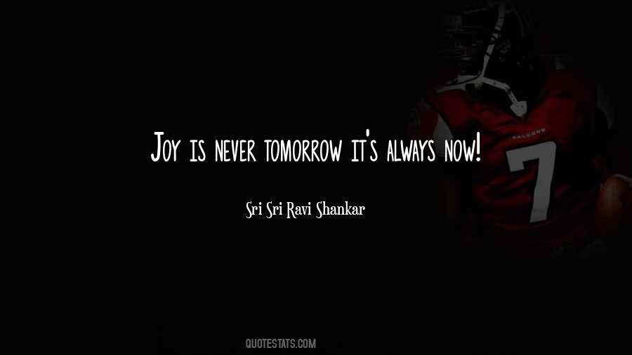 Joy Is Quotes #1285167