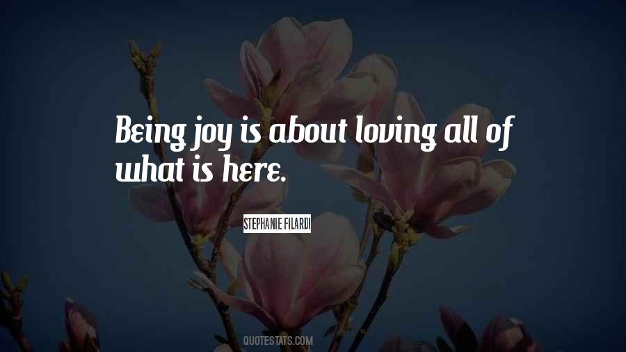 Joy Is Quotes #1349237