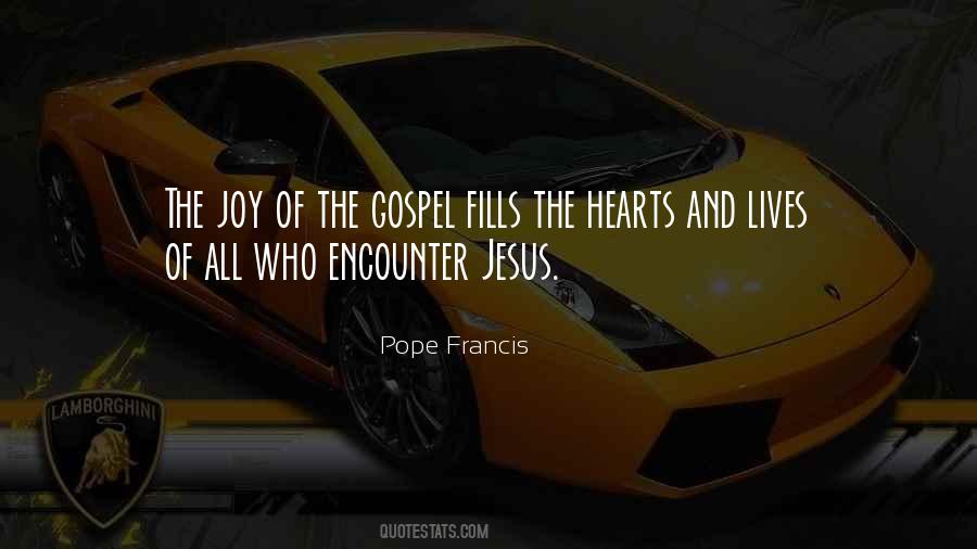 Joy Of The Gospel Quotes #1670608