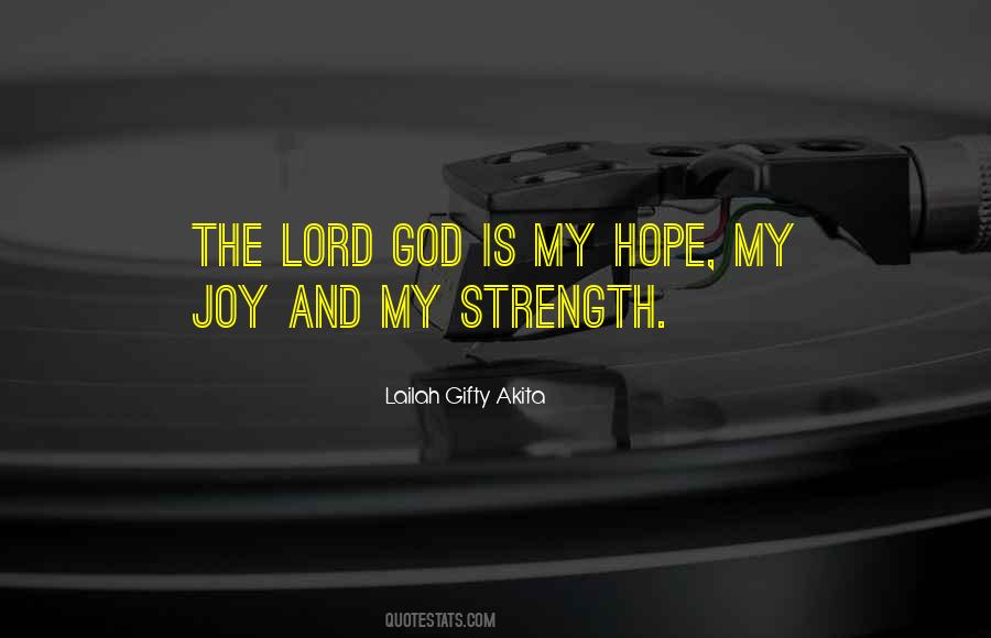 Joy Of The Lord Is My Strength Quotes #325605