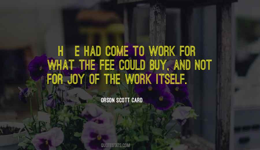 Joy Of Work Quotes #939764