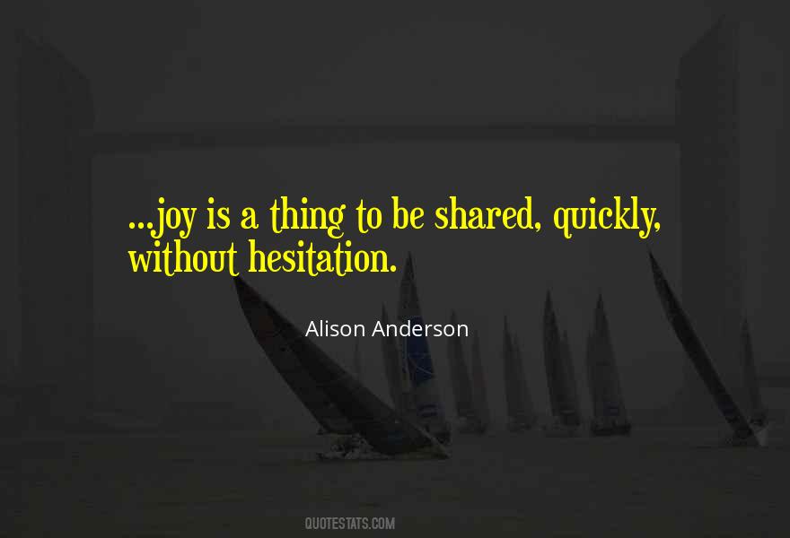 Joy Shared Quotes #660876