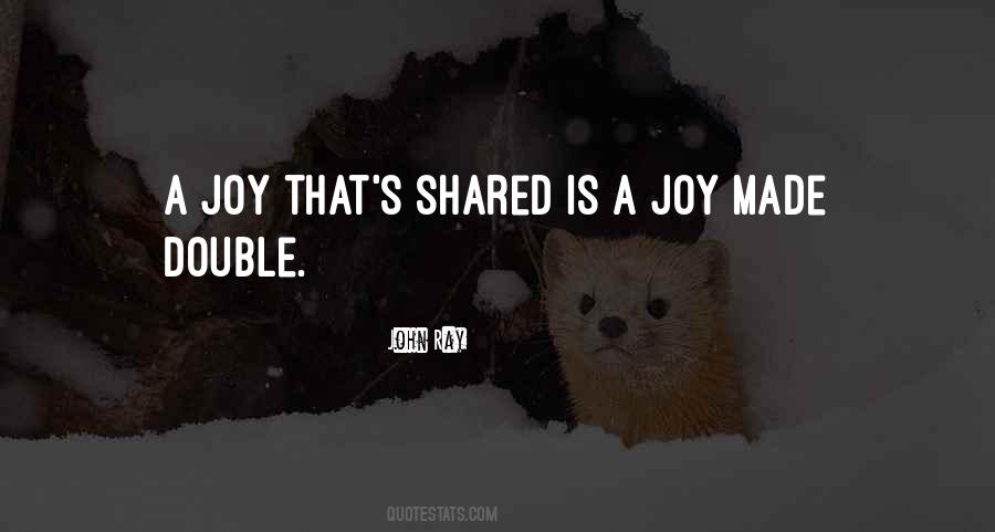Joy Shared Quotes #707283
