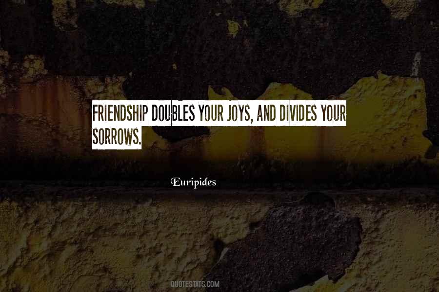 Joys Of Friendship Quotes #319908