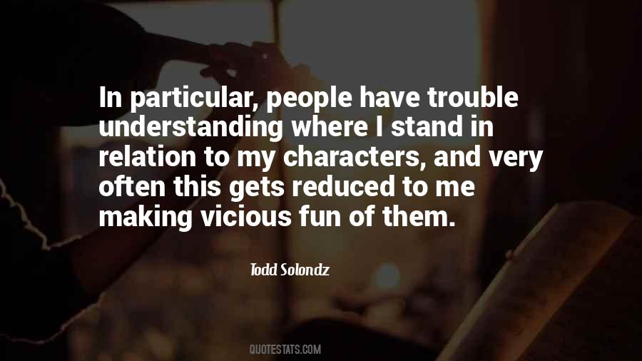 Quotes About Vicious People #1763769