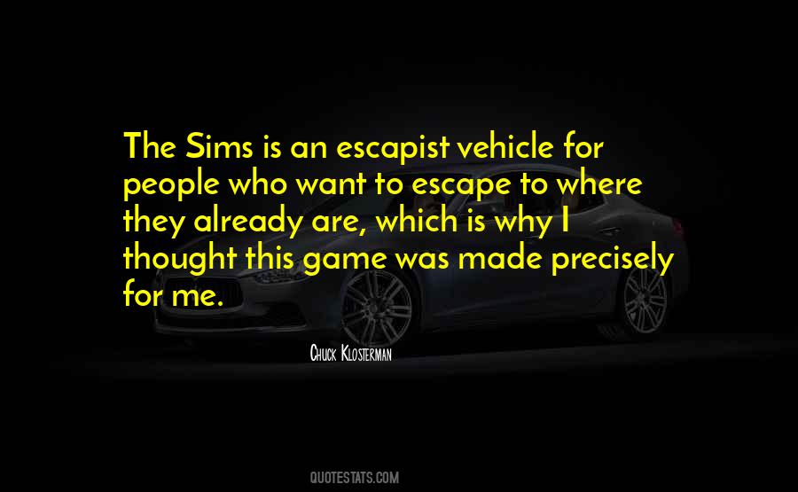 Quotes About Escapist #228780
