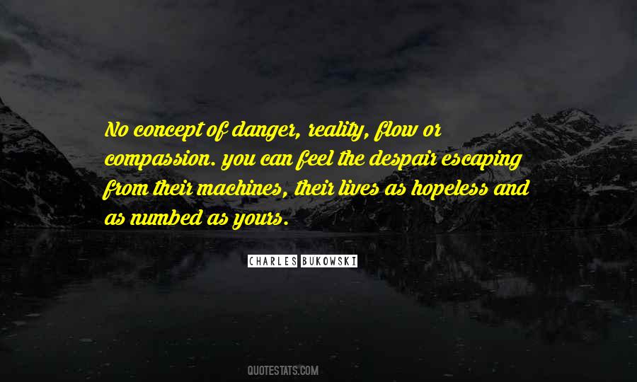 Quotes About Escaping Danger #880852