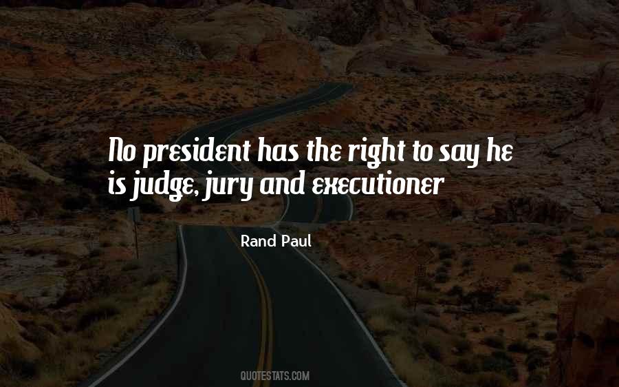 Judge Jury And Executioner Quotes #490362